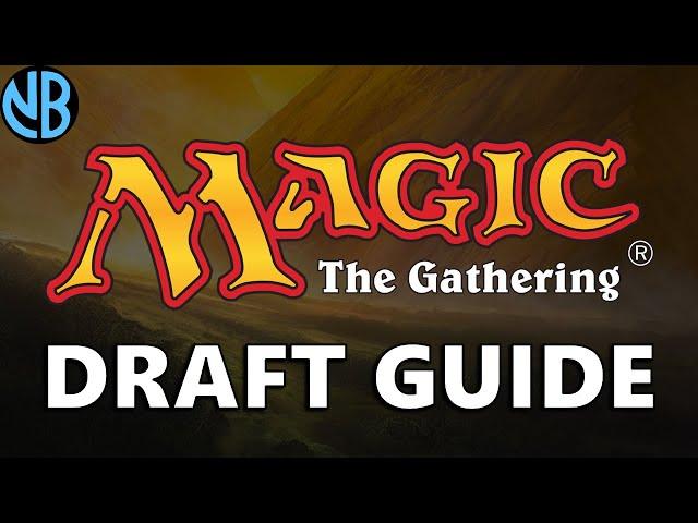 MAGIC THE GATHERING DRAFT GUIDE!!! Basics of Draft, Strategy for Beginners, and MORE!!!