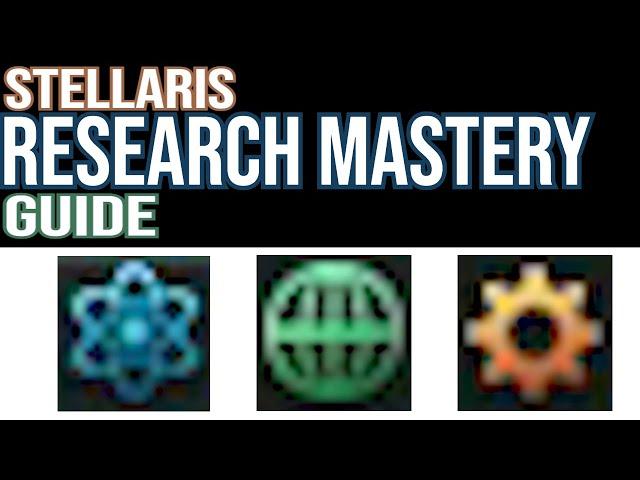 Stellaris Research Mastery Guide