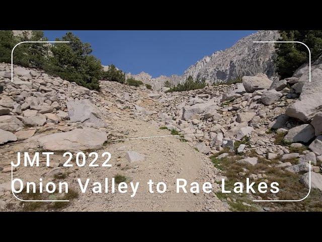 JMT NOBO | Day 8 | Onion Valley to Rae Lakes