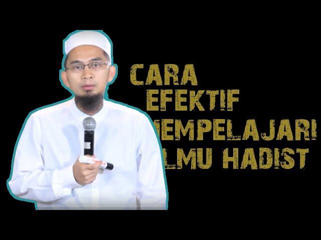 Jangan Sembarangan, Inilah Cara Mempelajari Hadist Yang Benar ||  Ustadz Adi Hidayat Lc MA