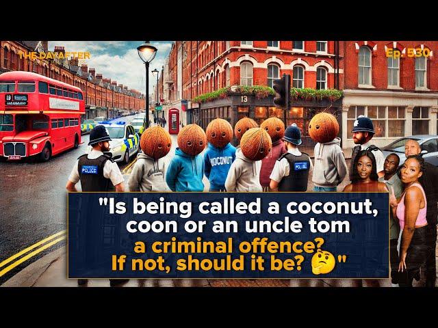 Is being called a coconut, coon or an uncle tom a criminal offence? If not, should it be? 