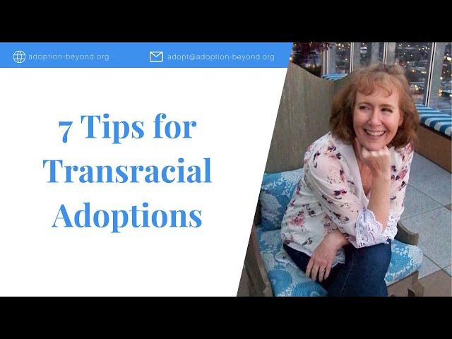 7 Things to Do in a Transracial Adoption