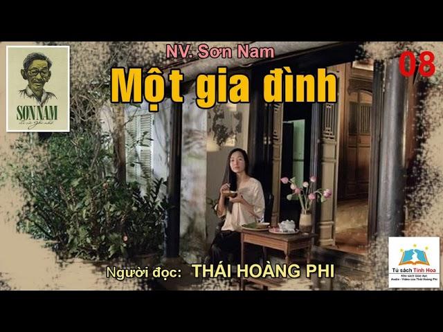 MỘT GIA ĐÌNH. Tập 08. Tác giả: NV. Sơn Nam. Người đọc: Thái Hoàng Phi