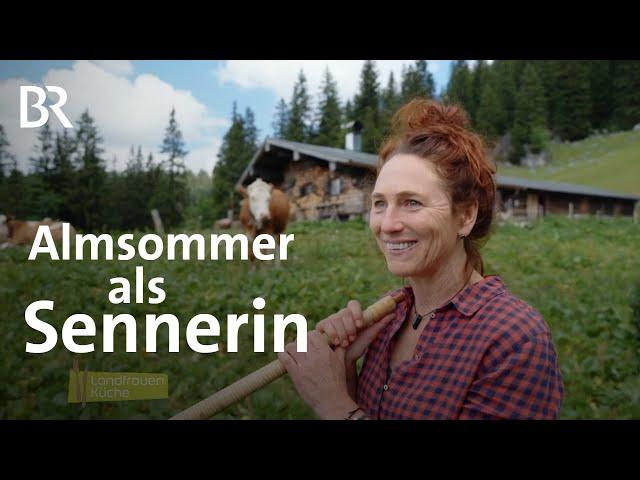 Leben als Sennerin auf der Alm: Ziegen, Rinder und die Angst vor dem Wolf | Landfrauenküche | BR