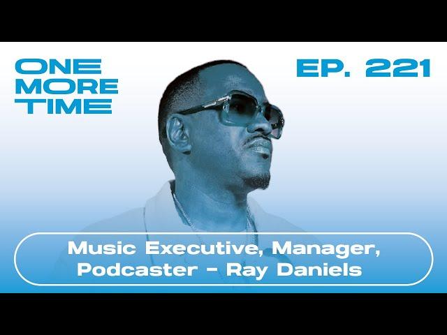 Ray Daniels: 91 Minutes of Tough Love for Artists #221