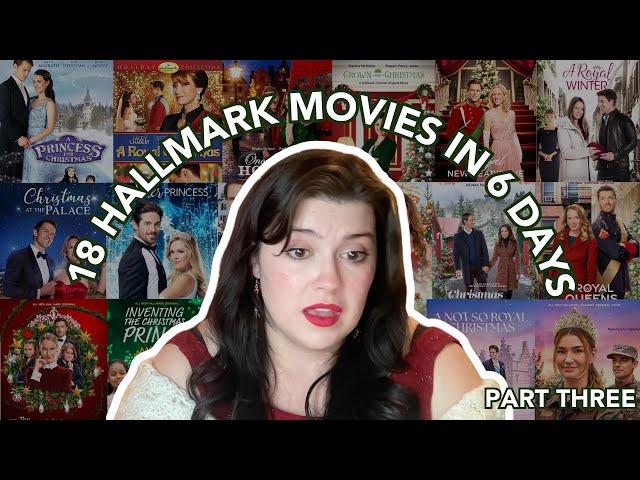 I Watched 18 Hallmark Movies In 6 Days  | THE HALLMARK ROYAL CHRISTMAS UNIVERSE | PART THREE