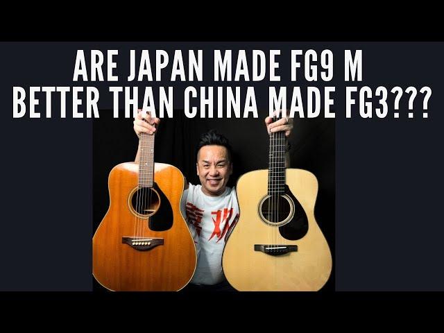 Is the FG9 M better than the China made FG180 50th Anniversary ( FG3 ) Yamaha