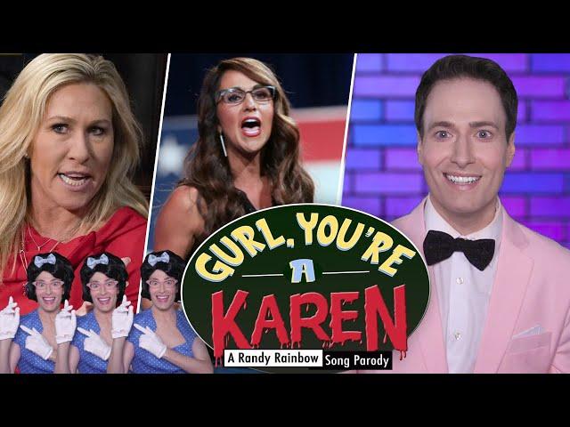 GURL, YOU'RE A KAREN - A Randy Rainbow Parody