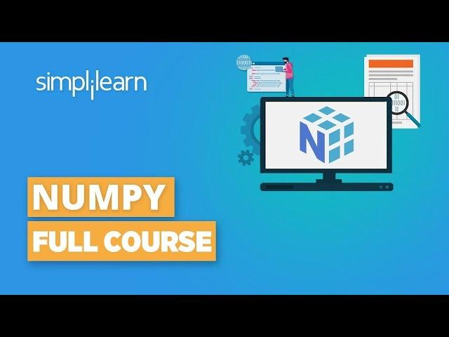 Numpy Full Course  | Numpy Tutorial | Python Tutorial For Beginners | Python Training | Simplilearn