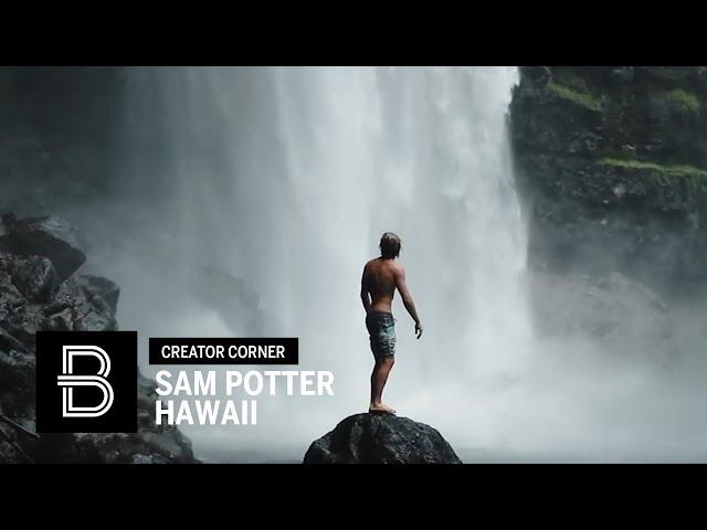 Behind the Handle - Rediscovering Hawaii with Sam Potter