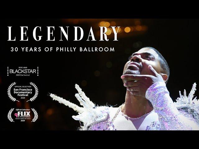 LEGENDARY: 30 Years of Philly Ballroom | FULL DOCUMENTARY