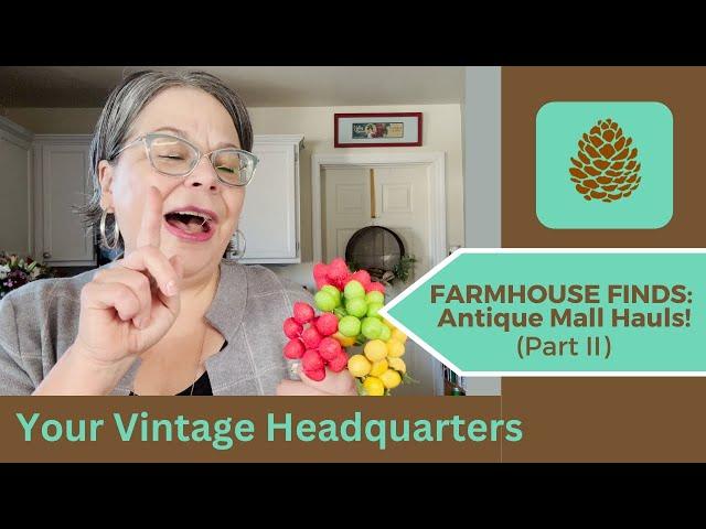 Farmhouse Finds at Antique Malls PART II