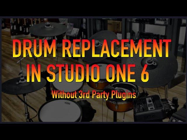 DRUM REPLACEMENT IN STUDIO ONE 6 - Home Studio Trainer Show