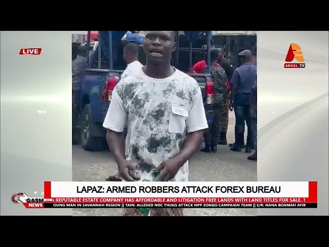 BREAKING: LAPAZ ARMED ROBBERS ATTACK FOREX BUREAU