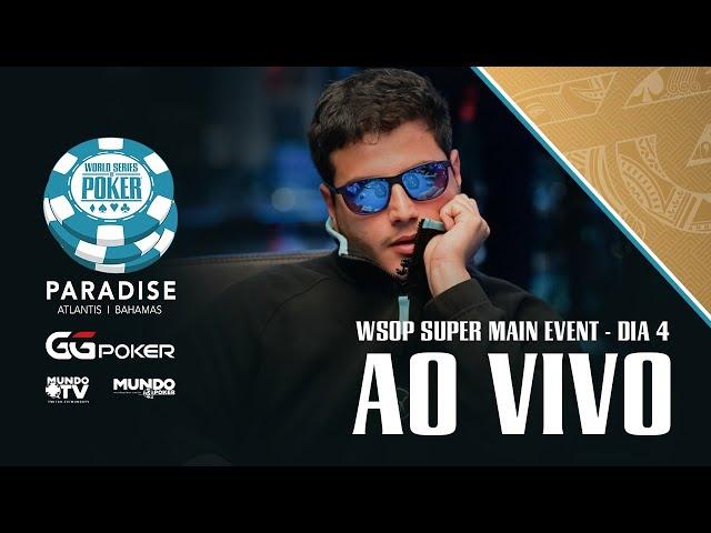 US$ 6.000.000 PARA O CAMPEÃO | WSOP Paradise 26k SUPER ME DIA 4 - GonPontes e Thaleesx - P