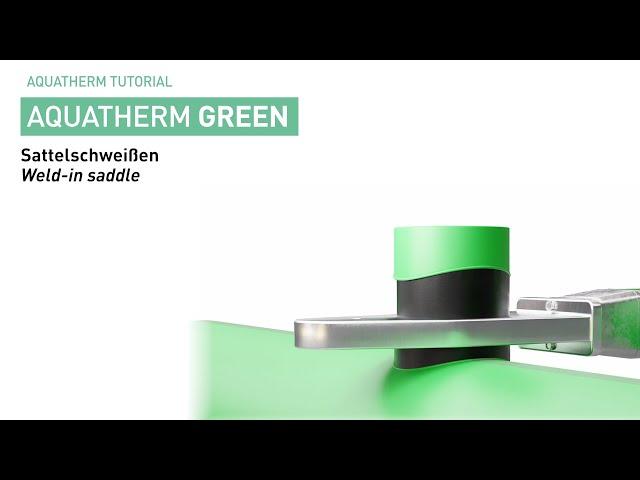 AQUATHERM GREEN Sattelschweissen | Weld in saddle