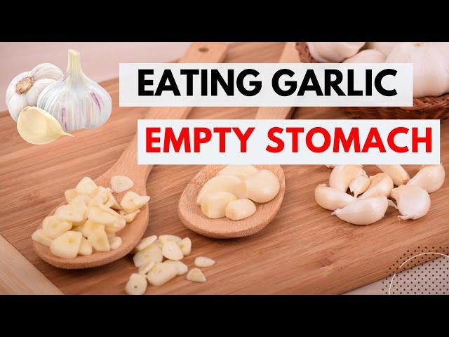 Raw Garlic: Benefits of Eating Raw Garlic First Thing In The Morning