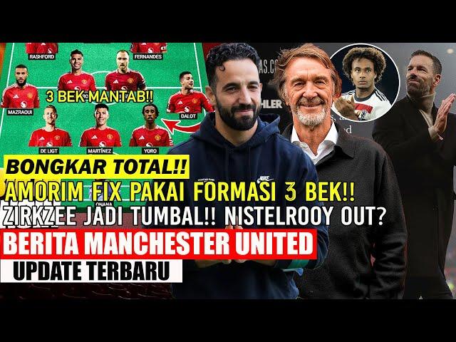 BONGKAR TOTALAMORIM FIX PAKAI FORMASI 3 BEKZIRZKEE JADI TUMBAL PERTAMAMASA DEPAN NISTELROOYMU