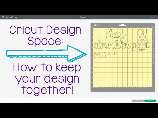 Cricut Design Space Tutorial: How to keep your design together!