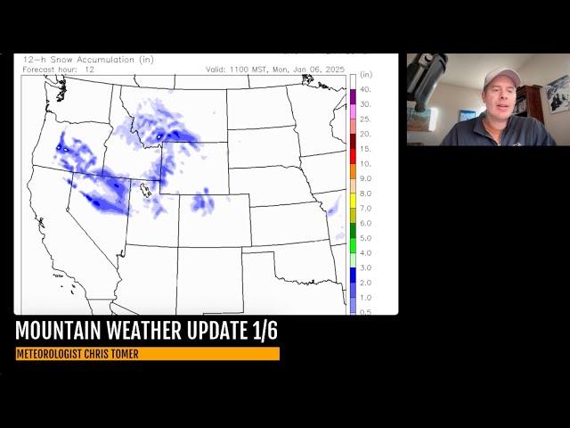 Mountain Weather Update 1/6, Meteorologist Chris Tomer