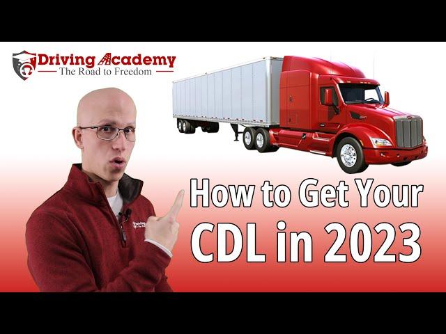 How to Get a CDL in 2023 - Will the Process Change?