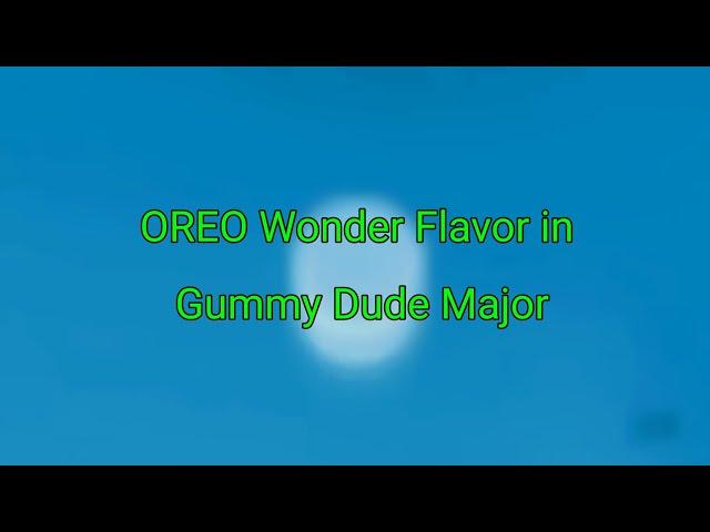 OREO Wonder Flavor in Gummy Dude Major