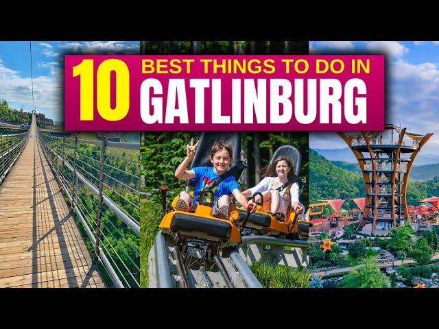 10 BEST Things To Do In Gatlinburg, Tennessee For The BEST Vacation!