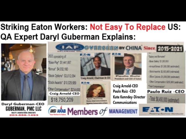 Striking Eaton workers: Not Easy To Replace US: QA Expert Daryl Guberman Explains