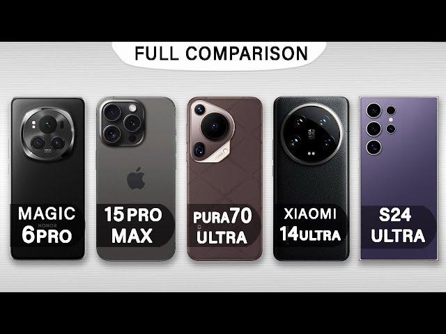 Huawei Pura 70 Ultra Vs iPhone 15 Pro Max Vs S24 Ultra Vs Honor Magic 6 Pro Vs Xiaomi 14 Ultra