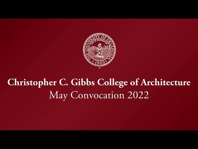 Christopher C. Gibbs College of Architecture Convocation | University of Oklahoma
