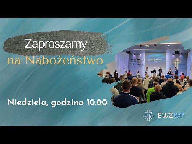 EWZWP Online | 26.01.2025 Niedziela | Ewangeliczna Wspólnota Zielonoświątkowa Zbór Wola Piotrowa