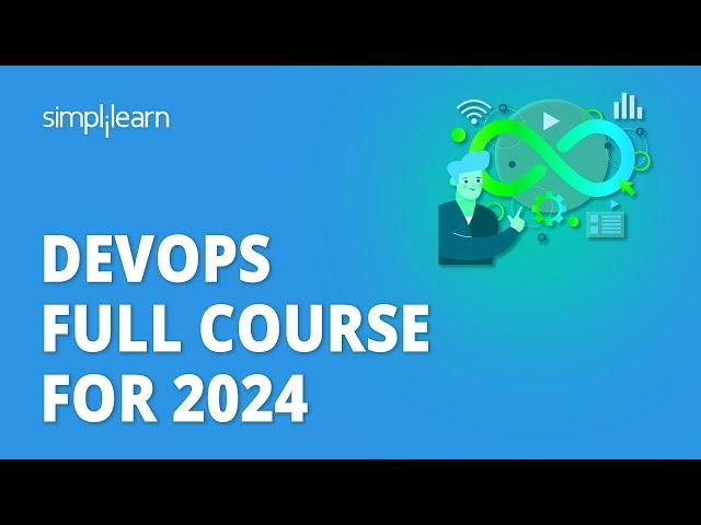 DevOps Full Course For 2024 | DevOps Tutorial For Beginners | DevOps Training | Simplilearn