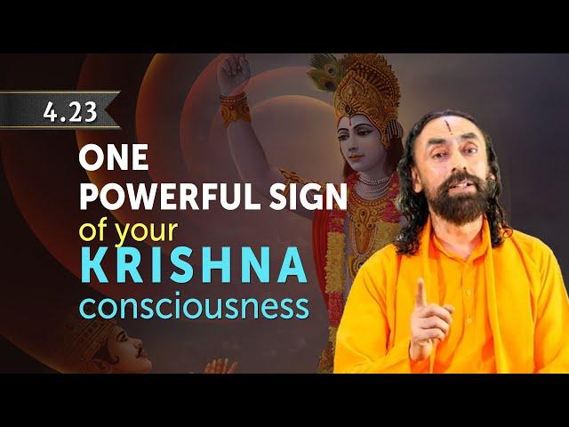 BG 4.23 | ONE Powerful Sign of Your Krishna Consciousness | Bhagavad Gita Inspiration