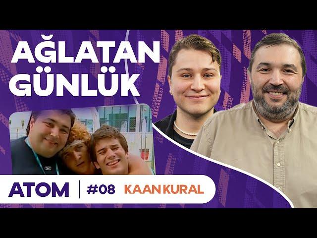 "O Anda Fetüs Pozisyonundaydım" | Kaan Kural | Atom #08