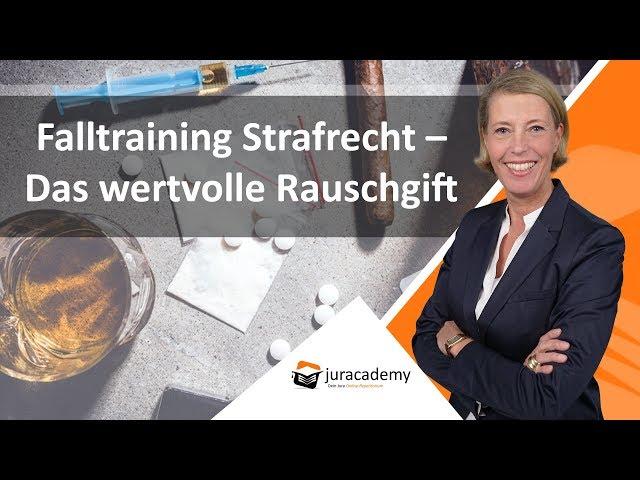 Falltraining Strafrecht – Das wertvolle Rauschgift ► juracademy.de