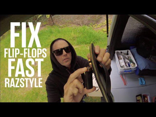 Fix Your Flip Flops Fast, Raz-style – Get Years More Life out of Your Flip Flops