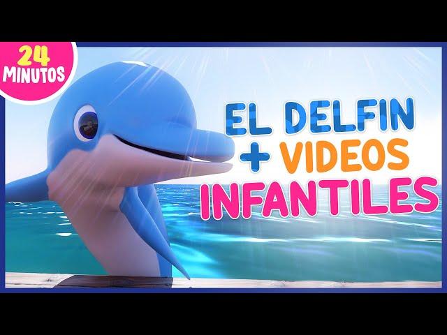 Mi Amigo el Delfín +  Vídeos Infantiles en Español - Mix Canciones Infantiles en Español