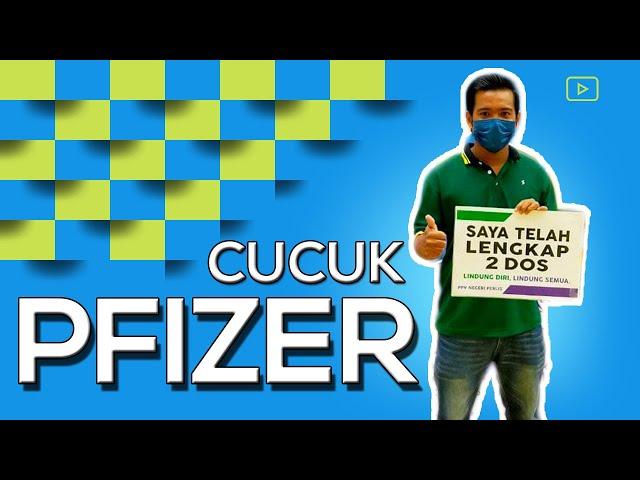 Pengalaman Vakzin Pfizer | Dewan wawasan 2020 Perlis