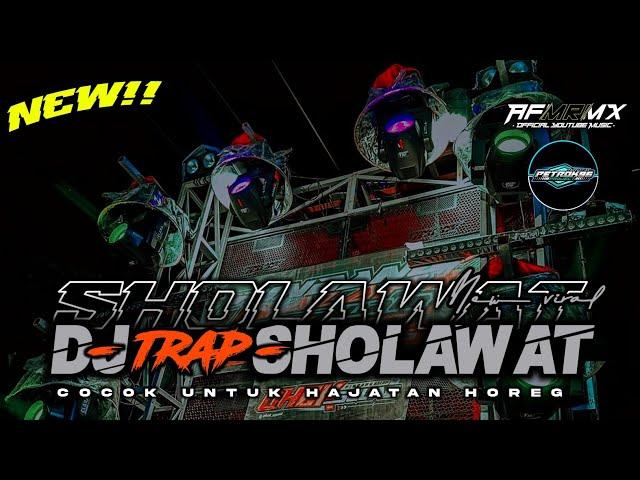 DJ SHOLAWAT TRAPP HAJATAN HOREG BASS NGUKK • TERBARU 2024 • AFM RMX