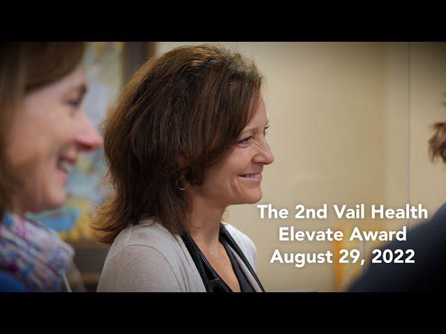 The 2nd Vail Health Elevate Award