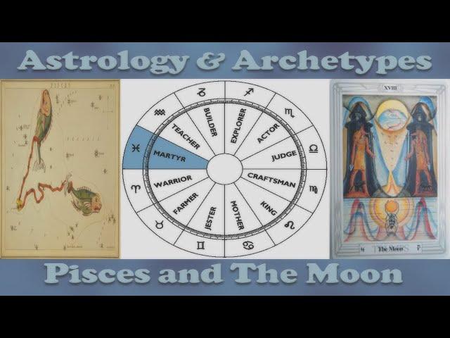 Pisces and The Moon |Astrology & Archetypes