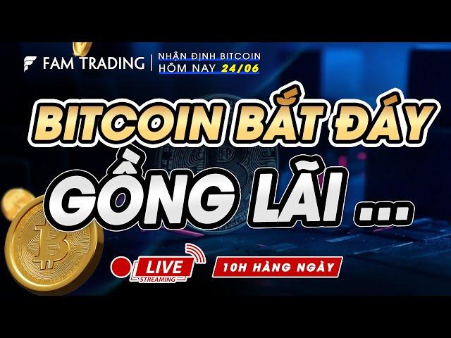 Live Bitcoin hôm nay & Cập nhật thị trường Crypto #240625 | FAM TRADING