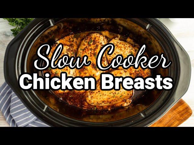 Slow Cooker Chicken Breasts