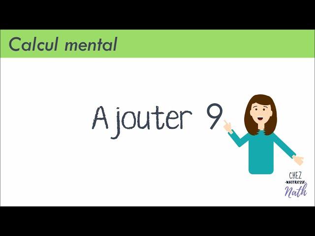 Ajouter 9 en calcul mental