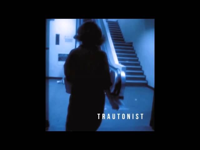 Trautonist - Stay