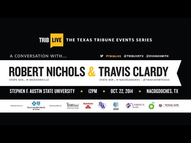 A Conversation With Sen. Robert Nichols and Rep. Travis Clardy