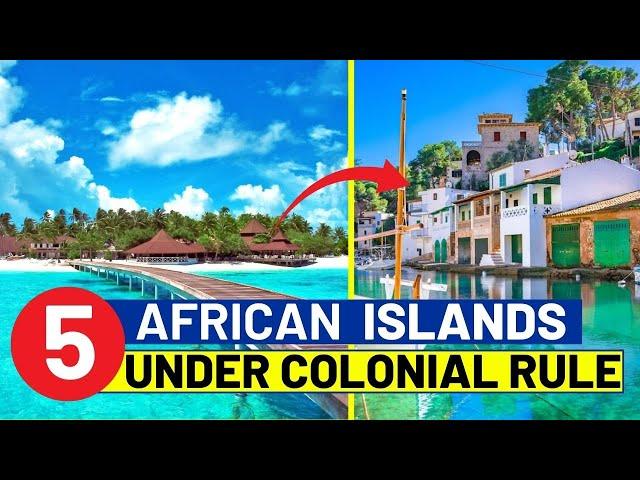 5 African Islands That Are Still Under Colonial Rule In 2022