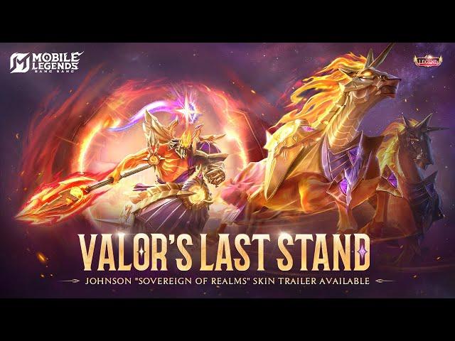 Valor's Last Stand | Johnson "Sovereign of Realms" LEGEND Skin Trailer | Mobile Legends: Bang Bang