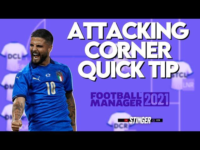 FM21 ATTACKING CORNER QUICK TIP