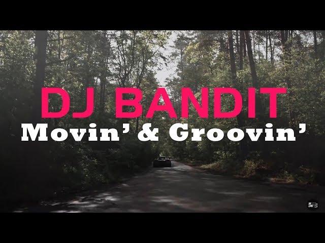 DJ BANDIT - Best Club Dance Mix (April 2020) - Movin’ & Groovin’ 028